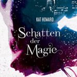 Schatten der Magie Cover Kat Howard