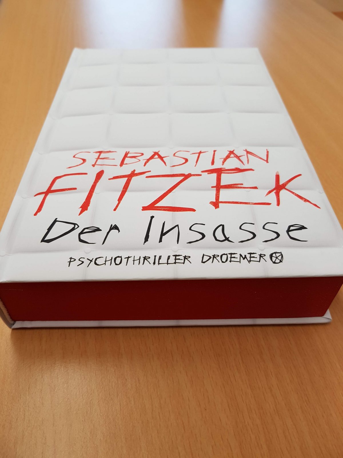 Der Insasse Ein Neuer Psychothriller Von Sebastian Fitzek