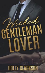 Wicked Gentleman Lover von Holly Clarkson