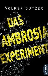Cover das Ambrosia Experiment von Volker Dützer